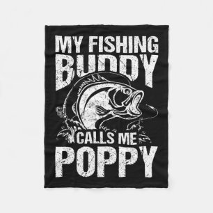 My Fishing Buddy Calls Me Poppy Father's Day Fishe Fleece Blanket