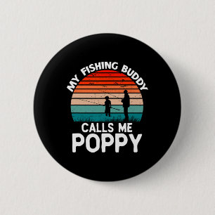 My Fishing Buddy Calls Me Poppy Retro Vintage Gran 6 Cm Round Badge