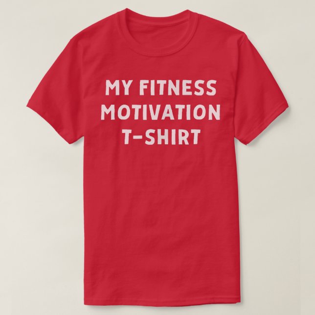 MY FITNESS MOTIVATION  T-Shirt (Design Front)