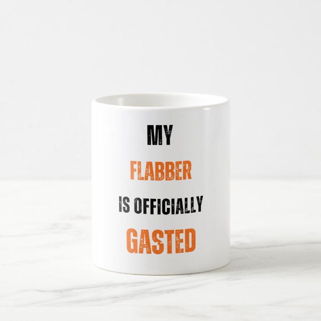 My Flabber is Officially Gasted Coffee Mug (Center)