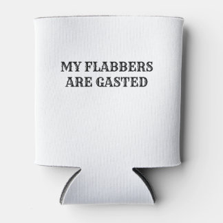 My Flabbers Are Gasted Funny Quote  Can Cooler
