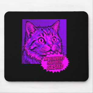 My flabbers have been gasted funny pop art cat mem mouse mat