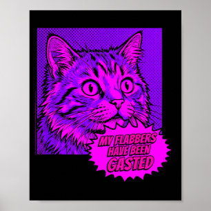 My flabbers have been gasted funny pop art cat mem poster