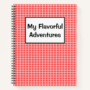 My Flavorful Adventures recipes Notebook