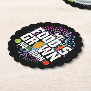 My Food Is Grown Not Born Funny Vegan Vegetarian Paper Coaster