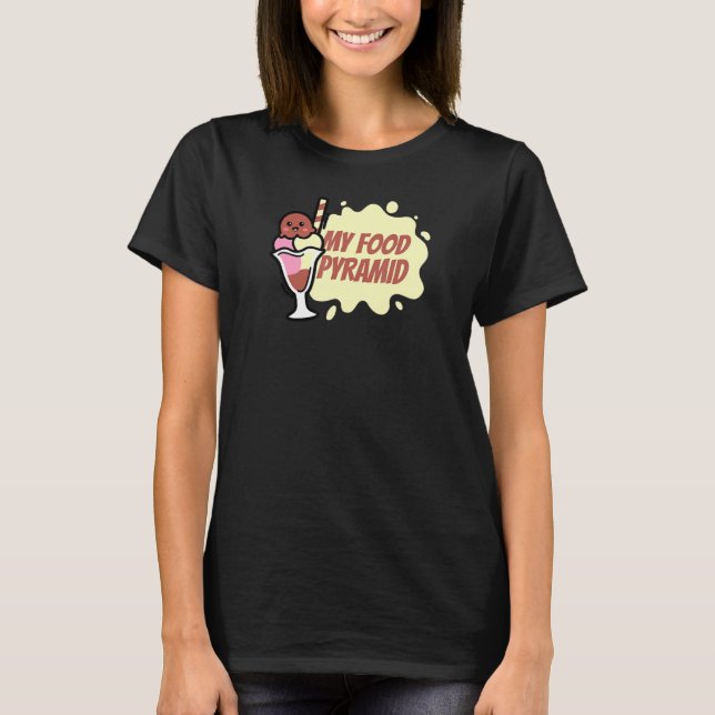 My Food Pyramid Ice Cream Cone Happy Ice Cream Die T-Shirt (Front)