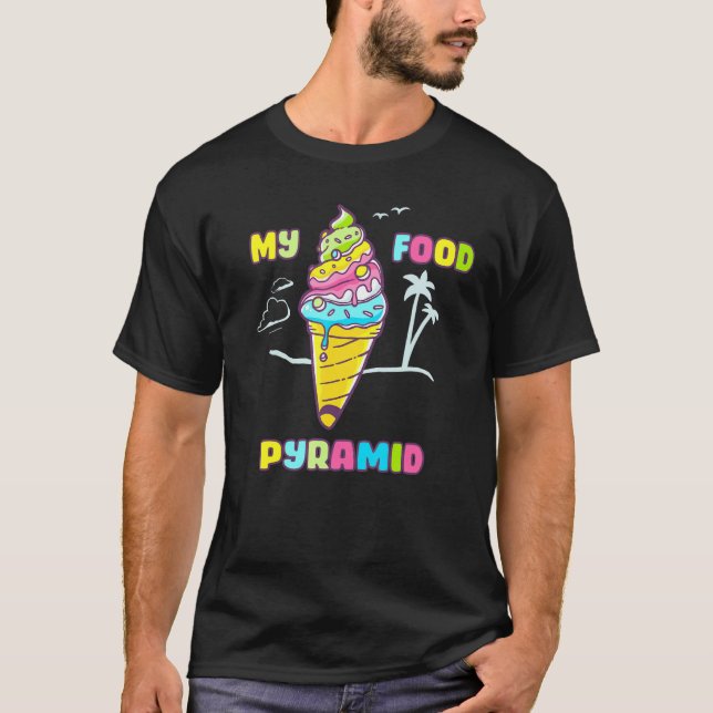 My Food Pyramid Ice Cream Cone Nutrition  Dessert T-Shirt (Front)