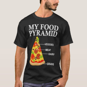 My food pyramid pizza slice pizza for women men k T-Shirt