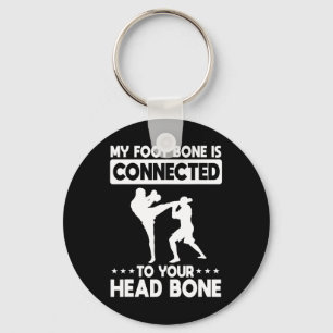 My Foot Bone Is Connected To Your Head Bone Kickbo Key Ring