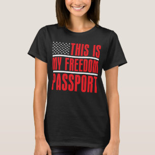 My Freedom Passport No Vaccine Anti Vax Anti Vacci T-Shirt