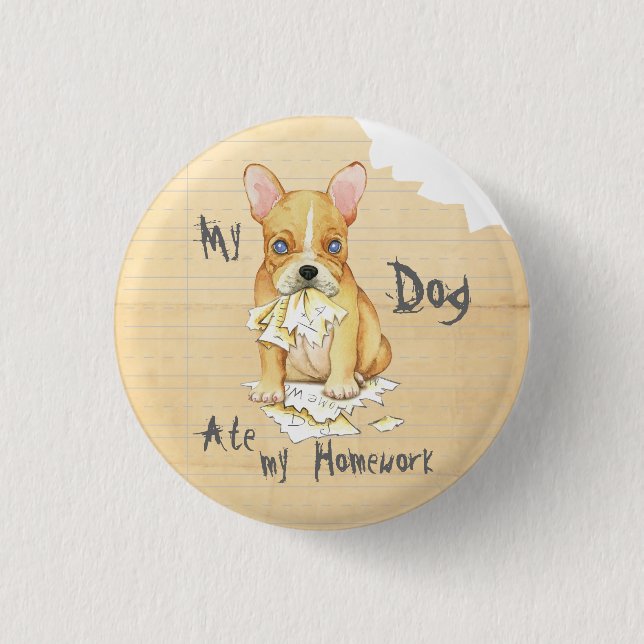 My French Bulldog Ate My Homework 3 Cm Round Badge (Front)