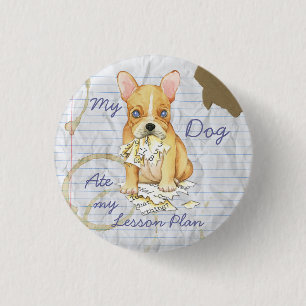 My French Bulldog Ate My Lesson Plan 3 Cm Round Badge