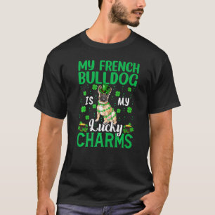 My French Bulldog Is My Lucky Charms Dog St Patric T-Shirt