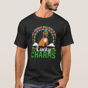 My French Bulldog Is My Lucky Charms St. Patrick's T-Shirt