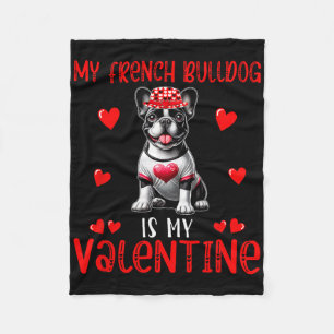 My French Bulldog Is My Valentine Hearts Costume S Fleece Blanket