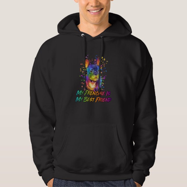 My Frenchie Is My Best Friend French Bulldog Hoodie (Front)