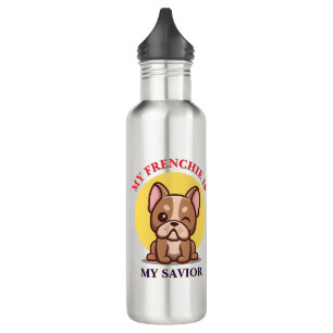 My Frenchie Is My Savior cute French Bulldog Meme 710 Ml Water Bottle