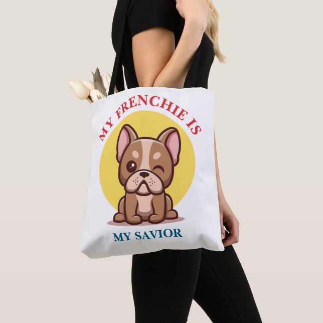My Frenchie Is My Saviour cute French Bulldog Meme Tote Bag (Close Up)