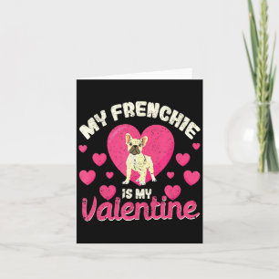 My Frenchie Is My Valentine Valentines Day French  Card