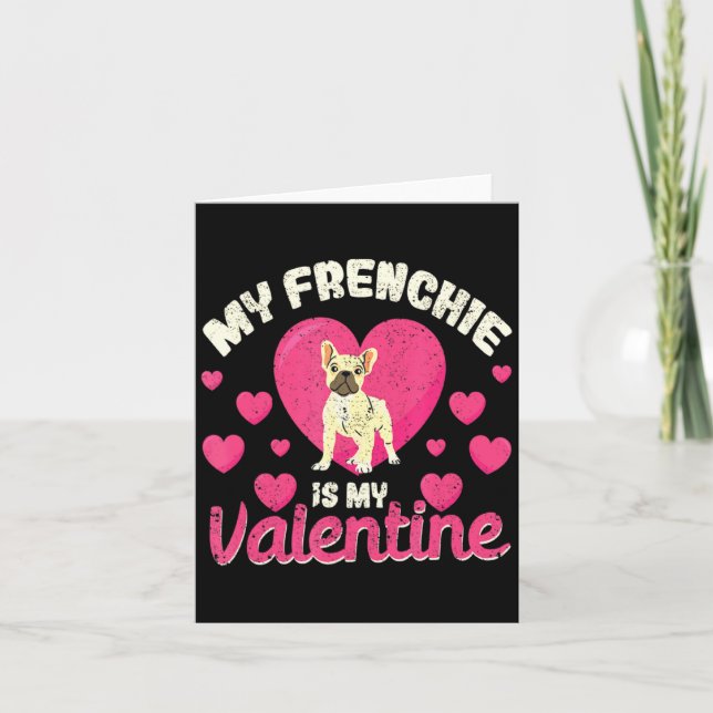 My Frenchie Is My Valentine Valentines Day French  Card (Front)