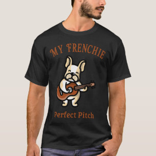 My Frenchie Perfect Pitch Fawn Dog Play Guitar T-Shirt