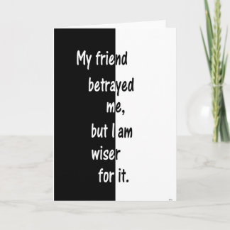 My Friend Betrayed Me Card