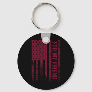My Friend Brain Aneurysm Awareness Key Ring