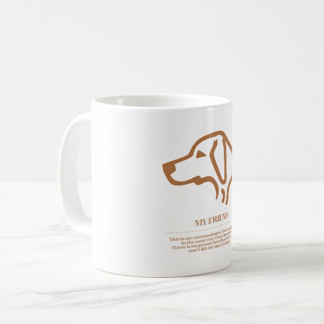 My friend coffee mug (Front Left)