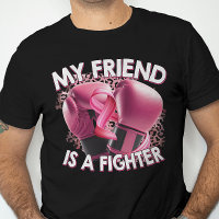 My Friend is a Fighter Breast Cancer Pink Ribbon