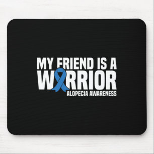 My Friend is a Warrior Blue Ribbon Alopecia Awaren Mouse Mat