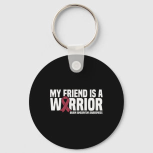 My Friend is a Warrior Brain Aneurysm Awareness Key Ring
