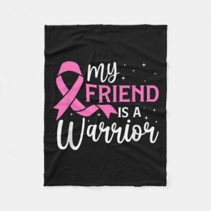 My Friend Is A Warrior Breast Cancer Awareness Pin Fleece Blanket
