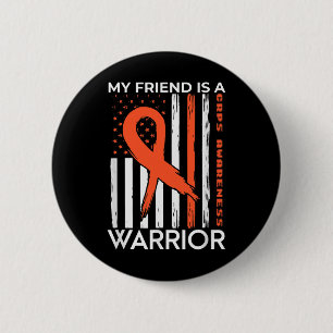 My Friend Is A Warrior Crps Awareness Month Orange 6 Cm Round Badge