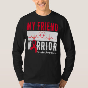 My Friend Is A Warrior Stroke Awareness Stroke Sur T-Shirt