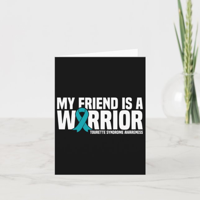 My Friend Is A Warrior Tourette Syndrome Awareness Card (Front)