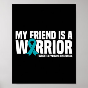 My Friend Is A Warrior Tourette Syndrome Awareness Poster