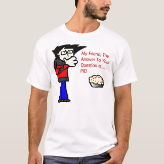 My Friend.... T-Shirt