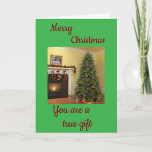 MY "FRIEND" YOU ARE A "TRUE GIFT" HOLIDAY CARD
