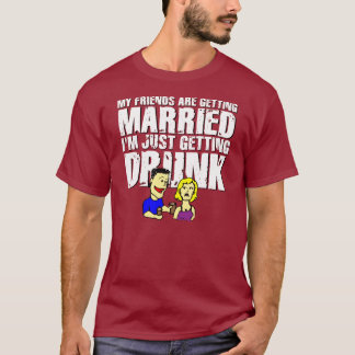 My friends are getting married T-Shirt