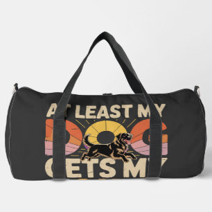 My Funny Dog Gets My Jokes Dog Birthday Dog Owner Duffle Bag
