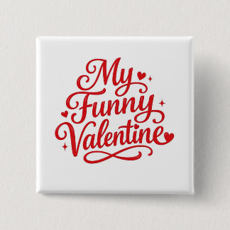 My Funny Valentine 15 Cm Square Badge