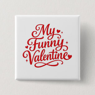 My Funny Valentine 15 Cm Square Badge