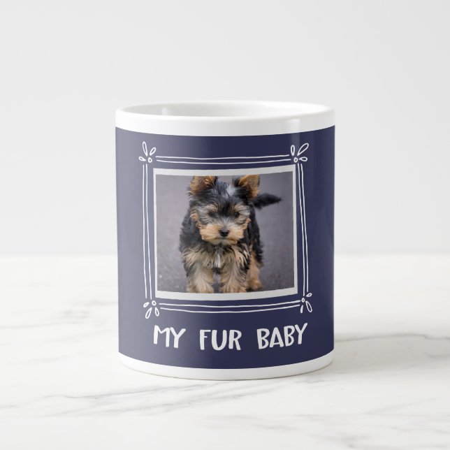My Fur Baby Jumbo Coffee Mug (Front)