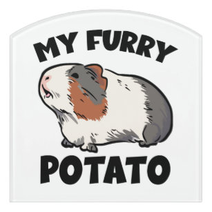 My furry potato guinea pig door sign