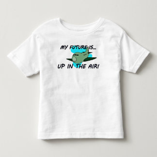 My Future is Up in the Air Toddler T-Shirt