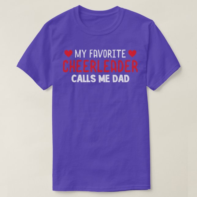 My Fvorite Cheerleader Calls Me dAD T-Shirt (Design Front)