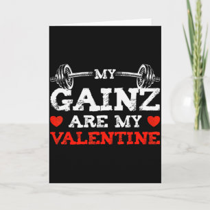 My Gainz Are My Valentine Day Men Weight Lifting G Card