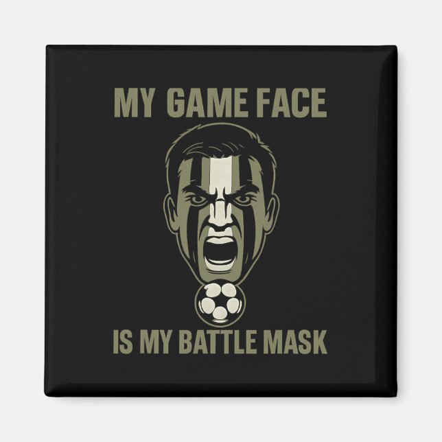 My Game Face Is My Byttle Mask Soccer Fan Camo Gra Magnet (Front)