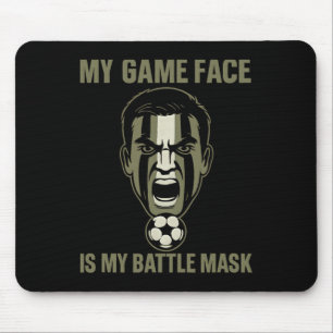 My Game Face Is My Byttle Mask Soccer Fan Camo Gra Mouse Mat