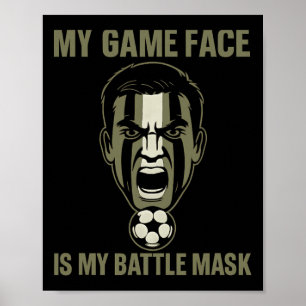 My Game Face Is My Byttle Mask Soccer Fan Camo Gra Poster
